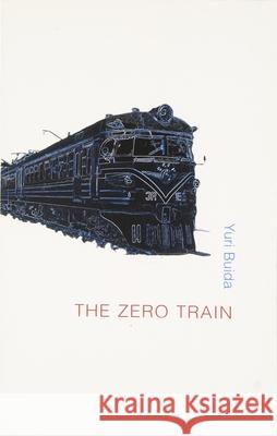 The Zero Train Buida, Yuri 9781903517529 Dedalus,