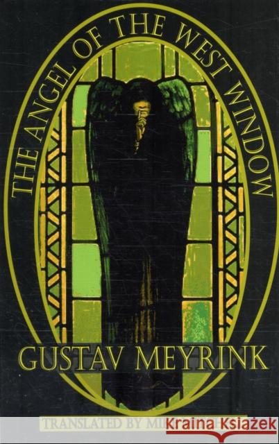 The Angel of the West Window Gustav Meyrink 9781903517819 DEDALUS LTD