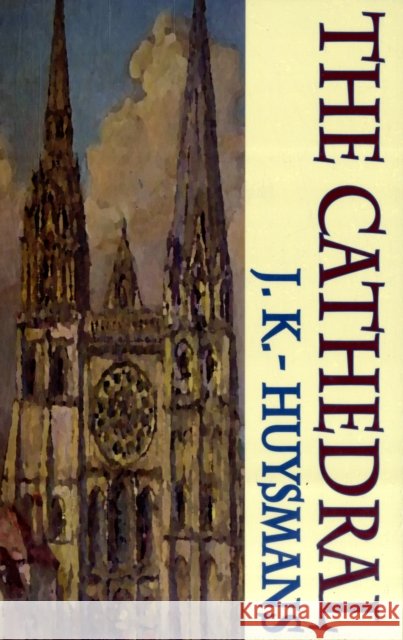 Cathedral J. K. Huysmans 9781903517901