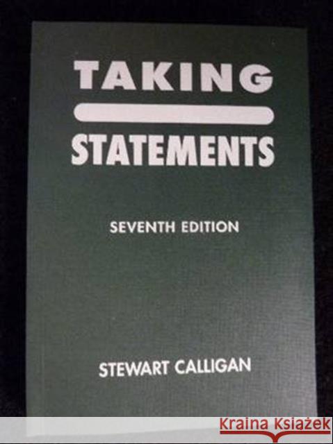 Taking Statements Stewart Calligan 9781903639238 New Police Bookshop