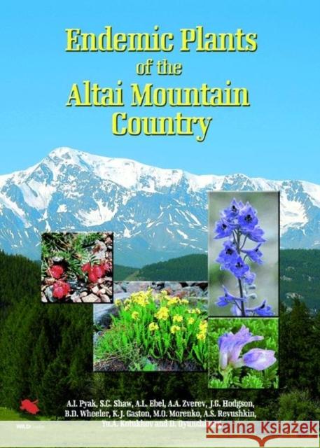 Endemic Plants of the Altai Mountain Country A L Pyak 9781903657225 0
