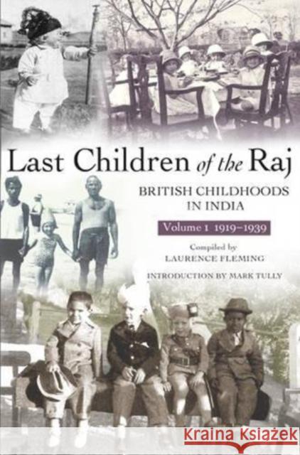 Last Children Of The Raj, Volume 1 Mark Tully, Laurence Fleming 9781903660201