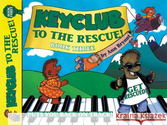 Keyclub to the Rescue, Bk 3 Ann Bryant 9781903692707 Alfred Publishing Co., Inc.