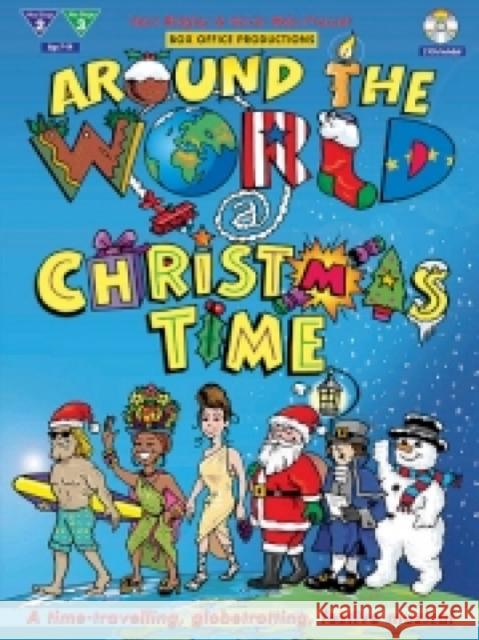 Around the World @ Christmas Time: A Time-Traveling, Globetrotting, Festive Musical, Book & 2 CDs Ridgley, Sara 9781903692738 FABER MUSIC LTD