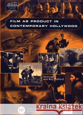 Film as Product in Contemporary Hollywood Lacey, Nick 9781903786000 0