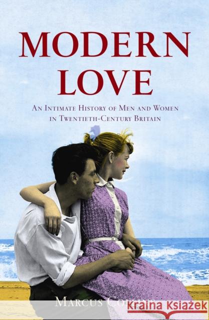 Modern Love Marcus Collins 9781903809648 Atlantic Books