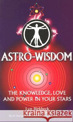 Astro Wisdom Lyn Birkbeck 9781903816561 John Hunt Publishing