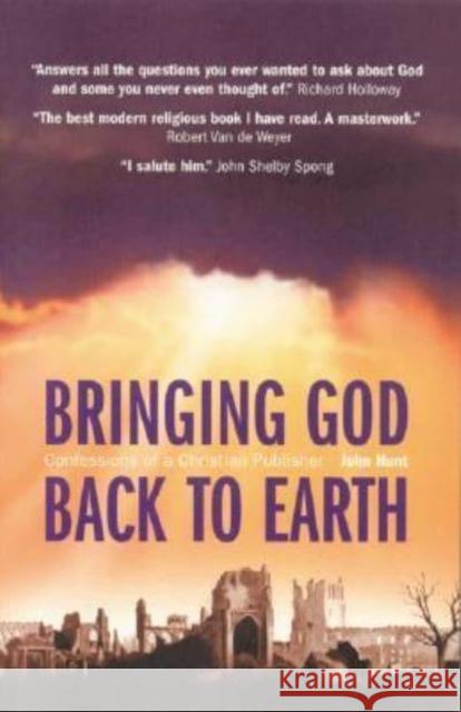 Bringing God Back to Earth John Hunt 9781903816813 John Hunt Publishing