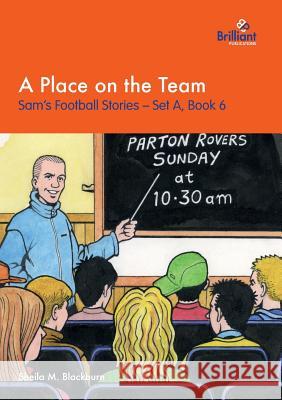 A Place on the Team: Sam's Football Stories - Set A, Book 6 Sheila M Blackburn 9781903853276