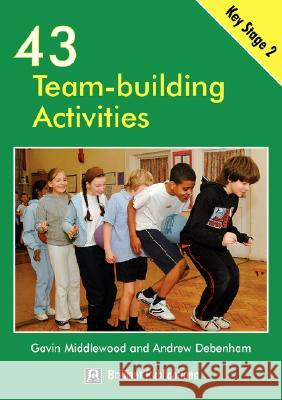 43 Team-Building Activities for Key Stage 2 Middlewood, G. 9781903853573 0