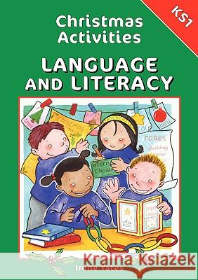 Christmas Activities-Language and Literacy Ks1 Yates, Irene 9781903853665 0