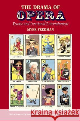 Drama of Opera: Exotic and Irrational Entertainment Fredman, Myer 9781903900499 SUSSEX ACADEMIC PRESS