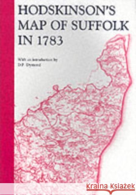 Hodskinson's Map of Suffolk, 1783 Joseph Hodskinson 9781904006091 