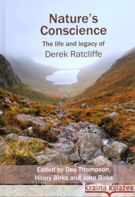 Nature's Conscience: The Life and Legacy of Derek Ratcliffe  9781904078593 Wildlife and People
