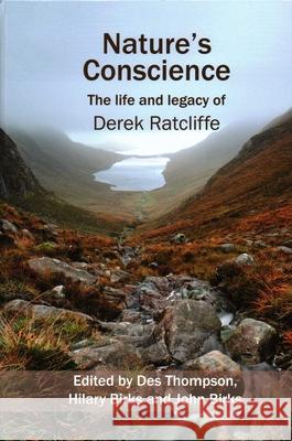 Nature's Conscience: The Life and Legacy of Derek Ratcliffe  9781904078609 Wildlife and People