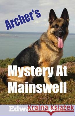 Archer's Mystery At Mainswell Fisher, Edward 9781904086000
