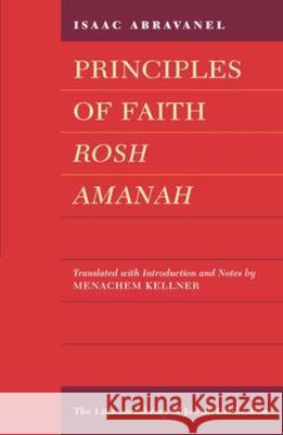 Principles of Faith Isaac Abravanel Menachem Kellner 9781904113133 Littman Library of Jewish Civilization