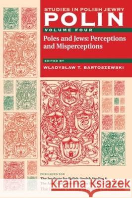 Polin: Studies in Polish Jewry Volume 4: Poles and Jews: Perceptions and Misperceptions Antony Polonsky 9781904113195