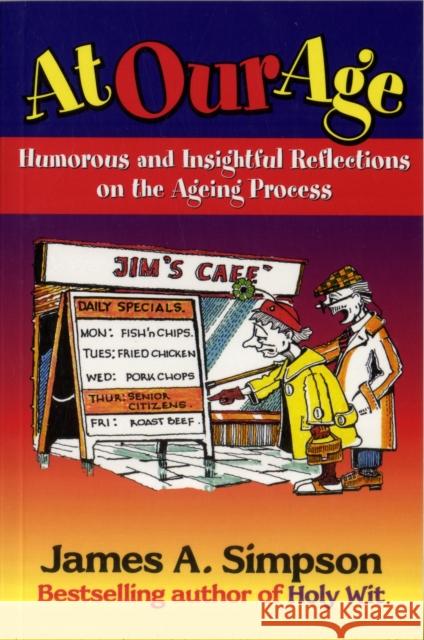 At Our Age James A. Simpson 9781904246343 Steve Savage Publishers Limited