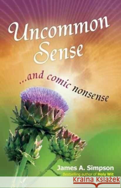 Uncommon Sense: ... And Comic Nonsense James Simpson 9781904246459