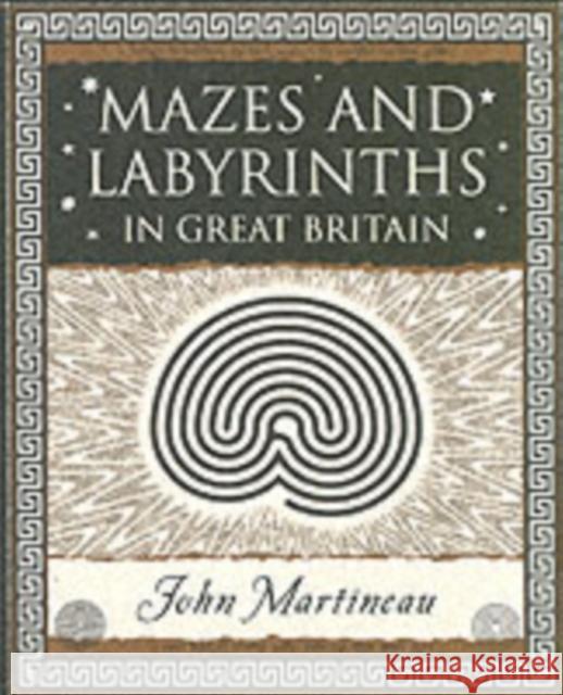 Mazes and Labyrinths: In Great Britain John Martineau 9781904263333