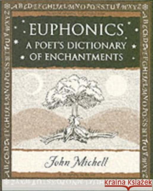 Euphonics: A Poet's Dictionary of Sounds John Michell 9781904263432