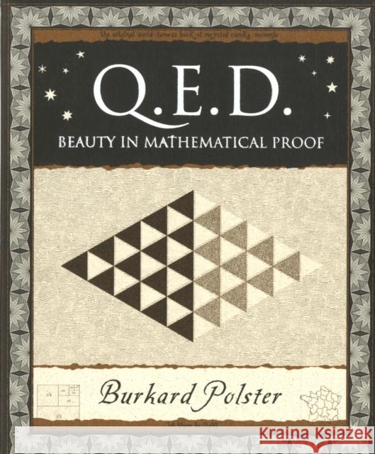 QED: Beauty in Mathematical Proof (Q.E.D.) Burkard Polster 9781904263500 Wooden Books