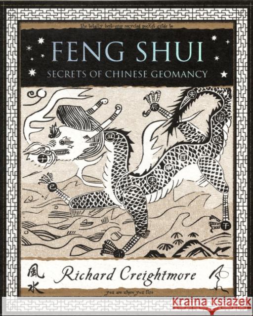 Feng Shui: Secrets of Chinese Geomancy Richard Creightmore 9781904263869