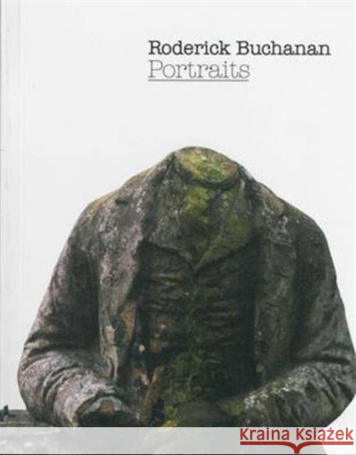 Portraits: Roderick Buchanan Roderick Buchanan 9781904270133 FILM & VIDEO UMBRELLA