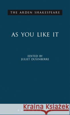 As You Like It: Third Series Shakespeare, William 9781904271215 Arden Book Company