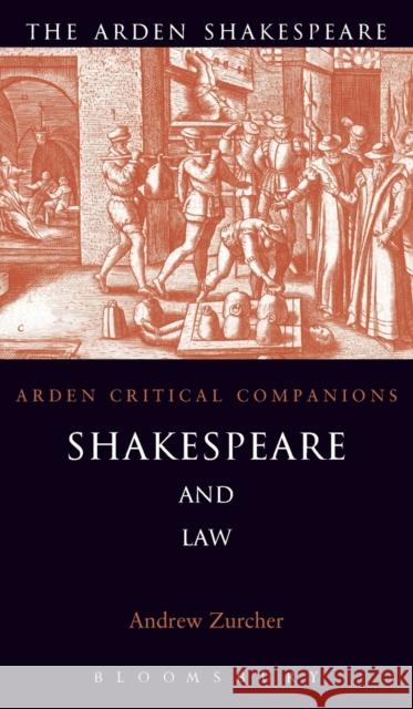 Shakespeare and Law Andrew Zurcher 9781904271727