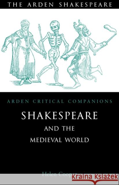 Shakespeare and the Medieval World Cooper, Helen 9781904271789