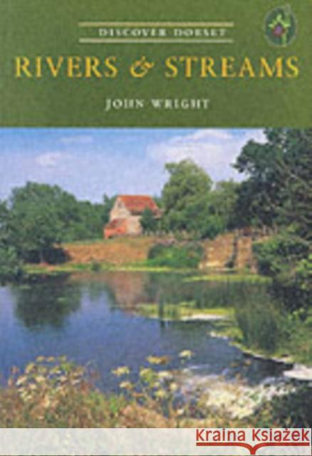 Rivers and Streams John Wright 9781904349105 The Dovecote Press