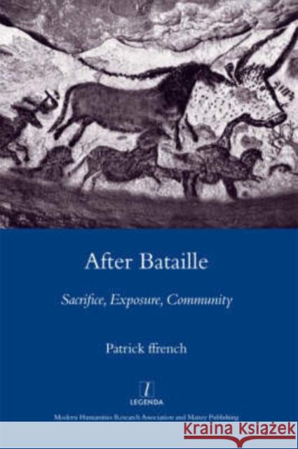After Bataille: Sacrifice, Exposure, Community Ffrench, Patrick 9781904350859 Legenda
