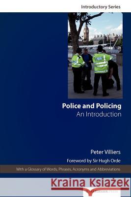Police and Policing: An Introduction Villiers, Peter 9781904380467