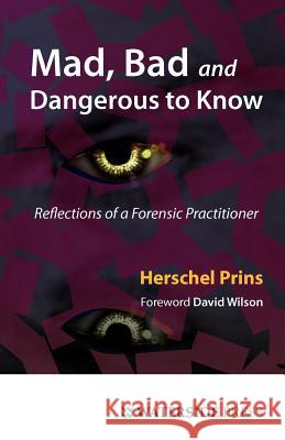 Mad, Bad and Dangerous to Know Prins, Herschel 9781904380795
