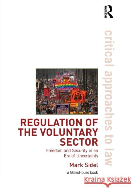 Regulation of the Voluntary Sector: Freedom and Security in an Era of Uncertainty Sidel, Mark 9781904385776 Taylor & Francis