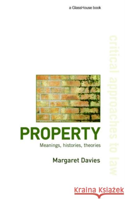 Property: Meanings, Histories, Theories Davies, Margaret 9781904385844