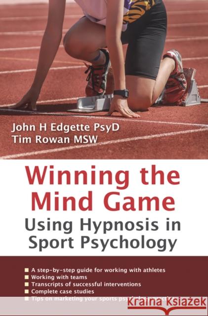 Winning the Mind Game: Using Hypnosis in Sport Psychology Edgette, John H. 9781904424024