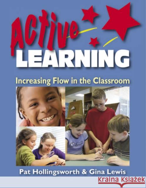 Active Learning: Increasing Flow in the Classroom Lewis, Gina 9781904424598 Crown House Publishing