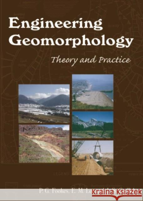 Engineering Geomorphology: Theory and Practice P. G. Fookes (Professor), E. Mark Lee, J. S. Griffiths 9781904445388 Whittles Publishing