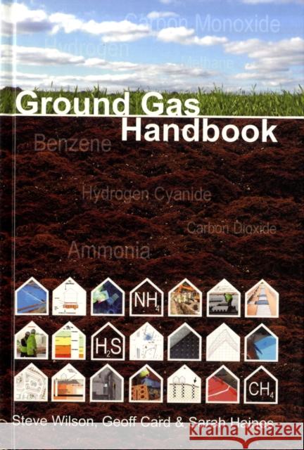 Ground Gas Handbook Steve Wilson, Geoff Card, Sarah Haines 9781904445685