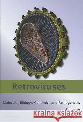 Retroviruses: Molecular Biology, Genomics and Pathogenesis Kurth, R. 9781904455554 Caister Academic Press