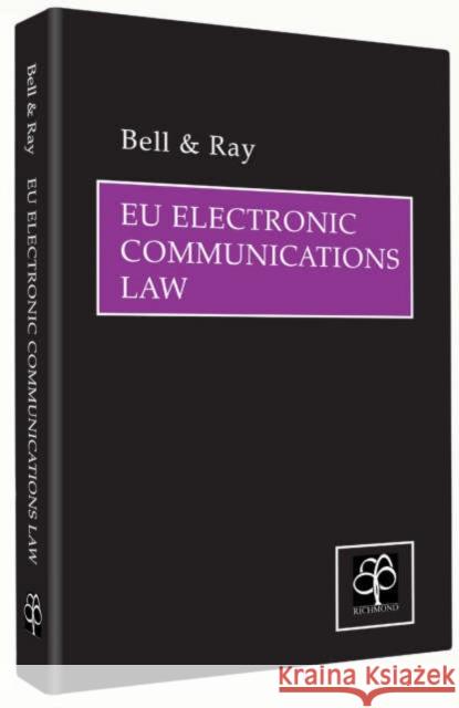 Eu Electronic Communications Law Bell, Robert 9781904501220