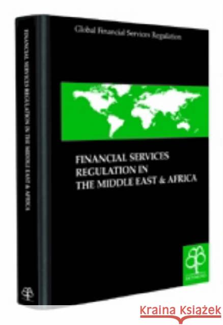 Financial Services Regulation in the Middle East and Africa Leading International Law Firms          Leading International Law Firms 9781904501435 Oxford University Press, USA
