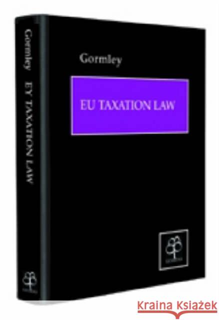 Eu Taxation Law Laurence W. Gormley 9781904501558 Richmond Law & Tax Ltd