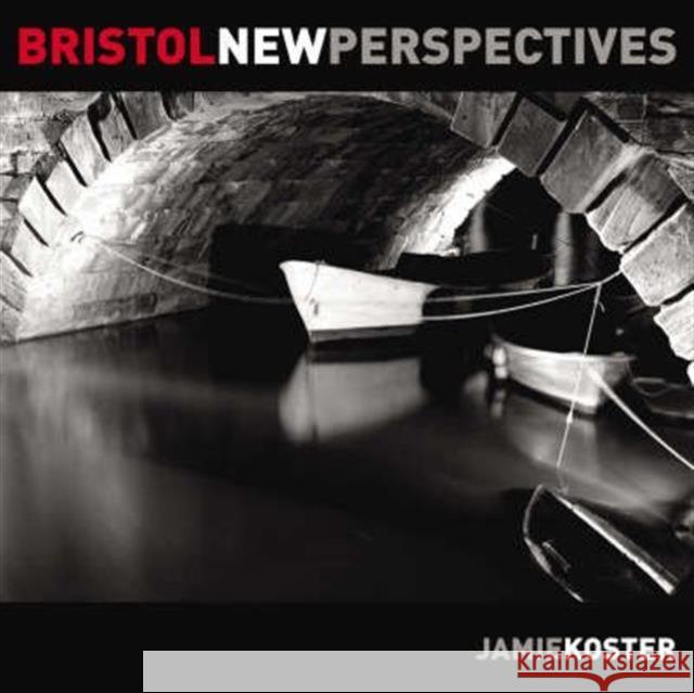 Bristol: New Perspectives  9781904537977 Redcliffe Press Ltd