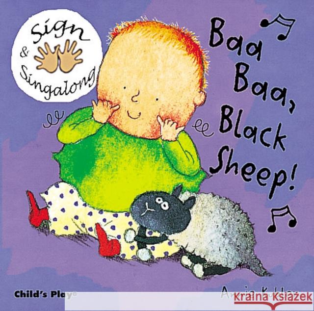 Baa, Baa, Black Sheep!: BSL (British Sign Language)  9781904550013 Child's Play International Ltd