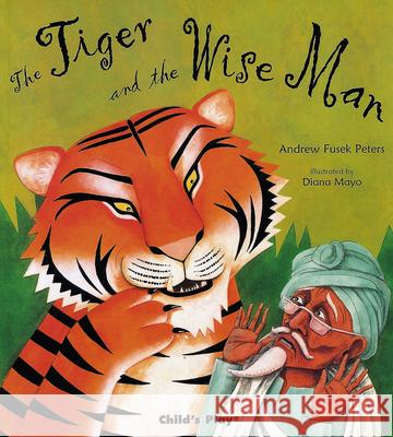 The Tiger and the Wise Man Andrew Fusek Peters, Diana Mayo 9781904550075