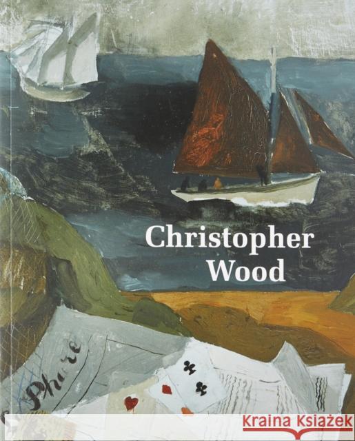 Christopher Wood Elizabeth A. Fisher Jane Morgans Andrew Nairne 9781904561446 Kettle's Yard Gallery